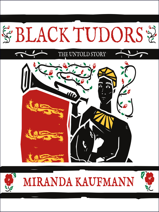 Title details for Black Tudors by Miranda Kaufmann - Available